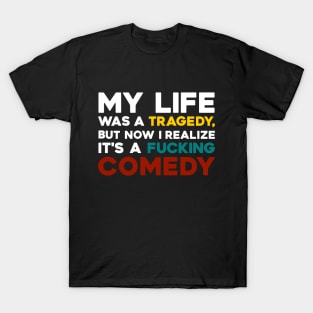 It's A F****ing Comedy T-Shirt
